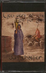 DON CHAFFER--YOU WERE AT THE TIME FOR LOVE Cassette Tape
