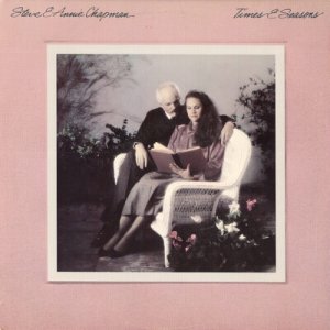 STEVE & ANNIE CHAPMAN--TIMES & SEASONS Vinyl LP