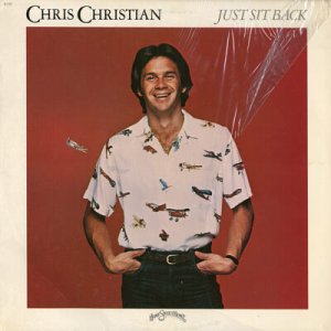CHRIS CHRISTIAN--JUST SIT BACK Vinyl LP