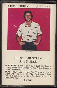 CHRIS CHRISTIAN--JUST SIT BACK Cassette Tape