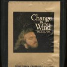 PAUL CLARK--CHANGE IN THE WIND 8-Track Tape