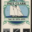 PAUL CLARK--MINSTREL'S VOYAGE VOL. II: 1975-1979 Cassette Tape