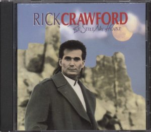RICK CRAWFORD--BE STILL MY HEART Compact Disc (CD)