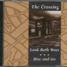 THE CROSSING--LOOK BOTH WAYS/RISE AND GO Compact Disc (CD)