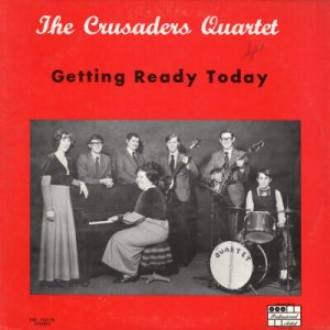 THE CRUSADERS QUARTET--GETTING READY TODAY Vinyl LP