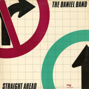 DANIEL BAND--STRAIGHT AHEAD 1983 Vinyl LP (Rare Onyx International Pressing)