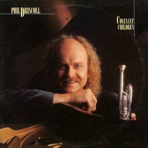 PHIL DRISCOLL--COVENANT CHILDREN Vinyl LP