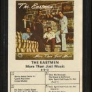 THE EASTMEN--MORE THAN JUST MUSIC 8-Track Tape