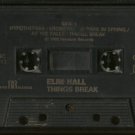 ELIM HALL--THINGS BREAK Cassette Tape (CANADA)