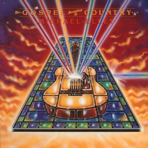 MICHAEL ELLEY--THE GOSPEL ACCORDING TO COUNTRY Vinyl LP