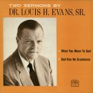 DR. LOUIS H. EVANS--TWO SERMONS - WHAT YOU MEAN TO GOD/GOD HAS NO GRANDSONS Vinyl LP