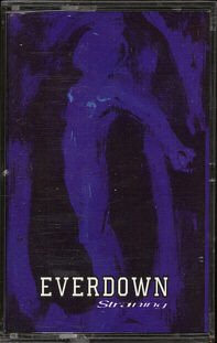 EVERDOWN--STRAINING Cassette Tape