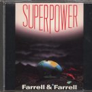 FARRELL & FARRELL--SUPERPOWER Compact Disc (CD)