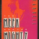 FARRELL AND FARRELL--THE MEEK AND THE MIGHTY Cassette Tape