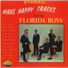 FLORIDA BOYS--MAKE HAPPY TRACKS WITH THE FLORIDA BOYS Vinyl LP