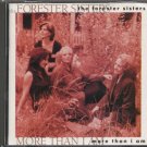 THE FORESTER SISTERS--MORE THAN I AM Compact Disc (CD)