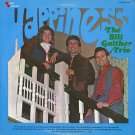 BILL GAITHER TRIO--HAPPINESS 1968 Vinyl LP (1974 Reissue)