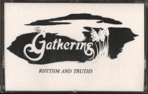 THE GATHERING--RHYTHM AND TRUTHS Cassette Tape