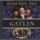 THE GATLIN BROTHERS--COME HOME Compact Disc (CD)