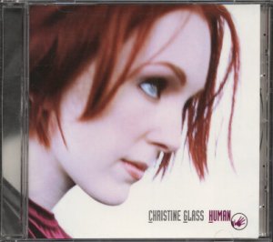 CHRISTINE GLASS--HUMAN Compact Disc (CD)