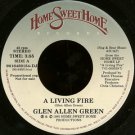 GLEN ALLEN GREEN--""A LIVING FIRE"" (3:55)/""ARTIST INTRODUCTIONS & COMMENTS"" (2:30) 45 RPM 7"" Vin