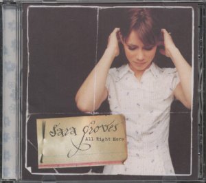 SARA GROVES--ALL RIGHT HERE Compact Disc (CD)