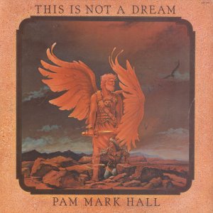 PAM MARK HALL--THIS IS NOT A DREAM Vinyl LP