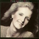 PAM MARK HALL--NEVER FADES AWAY Vinyl LP