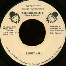 SAMMY HALL--""ACCOUNTABILITY"" (3:23)/""I'M FIRED UP FOR JESUS"" (2:58) 45 RPM 7"" Vinyl