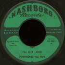 HARMONIZING FIVE--""I'LL GO LORD"" (2:40)/""LIVE BY THE LORD'S PRAYER"" (2:38) 45 RPM 7"" Vinyl