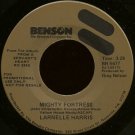 LARNELLE HARRIS--""MIGHTY FORTRESS"" (3:28) (BOTH SIDES STEREO) 45 RPM 7"" Vinyl