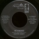 KATHI HART--""HE KNOWS"" (3:45)/""BURNING HEARTS"" (2:42) 45 RPM 7"" Vinyl
