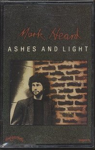 MARK HEARD--ASHES AND LIGHT Cassette Tape