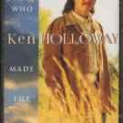 KEN HOLLOWAY--HE WHO MADE THE RAIN Cassette Tape