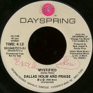 DALLAS HOLM AND PRAISE--""MYSTIFIED"" (4:12)/""CHANGE THE WORLD"" (4:40) 45 RPM 7"" Vinyl