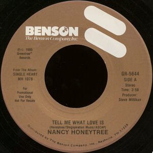 NANCY HONEYTREE--""TELL ME WHAT LOVE IS"" (3:58) (BOTH SIDES STEREO) 45 RPM 7"" Vinyl
