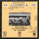 HUMAN CONDITION--""HERE THE MORNING AFTER"" (3:33)/""FAITH SOMEHOW"" (4:04) Compact Disc (CD)