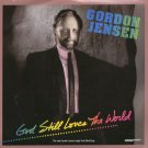 GORDON JENSEN--""GOD STILL LOVES THE WORLD"" (4:09) (BOTH SIDES STEREO) 45 RPM 7"" Vinyl