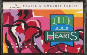 GRAHAM KENDRICK--JOIN OUR HEARTS Cassette Tape