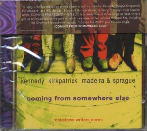 KENNEDY KIRKPATRICK MADEIRA & SPRAGUE--COMING FROM SOMEWHERE ELSE Compact Disc (CD)