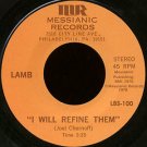LAMB--""I WILL REFINE THEM"" (3:35)/""RIVERS OF BABYLON"" (3:59) 45 RPM 7"" Vinyl