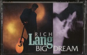RICH LANG--BIG DREAM Cassette Tape