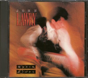 JOHN LAWRY--MEDIA ALERT Compact Disc (CD)