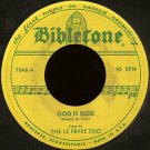 THE LEFEVRE TRIO--""GOD IS GOD""/""MY LORD IS SO GOOD TO ME"" 45 RPM 7"" Vinyl