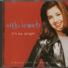 NIKKI LEONTI--I'LL BE ALRIGHT: LIMITED EDITION RADIO SINGLE Compact Disc (CD)