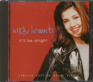 NIKKI LEONTI--I'LL BE ALRIGHT: LIMITED EDITION RADIO SINGLE Compact Disc (CD)