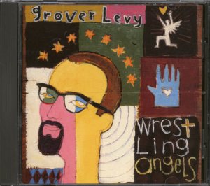 GROVER LEVY--WRESTLING ANGELS Compact Disc (CD)