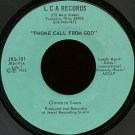 CLARENCE LOOS--""PHONE CALL FROM GOD"" 45 RPM 7"" Vinyl