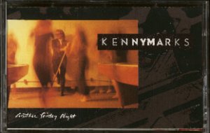 KENNY MARKS--ANOTHER FRIDAY NIGHT Cassette Tape