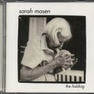 SARAH MASEN--THE HOLDING Compact Disc (CD)